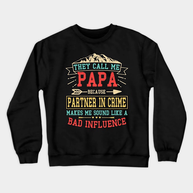 they call me papa Crewneck Sweatshirt by Leosit